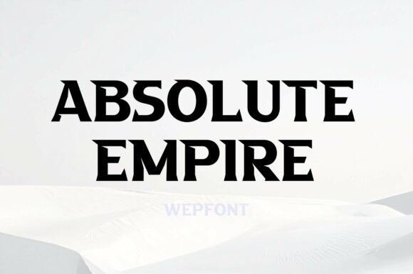 Absolute Empire: A Regal Display Font for Editorial Design